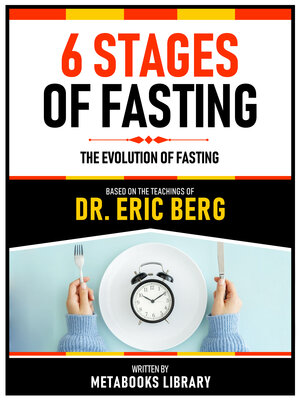 cover image of 6 Stages of Fasting--Based On the Teachings of Dr. Eric Berg